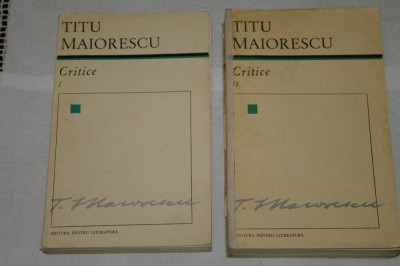 Titu Maiorescu - Critice - 2 vol. - Editura pentru literatura - 1967 foto