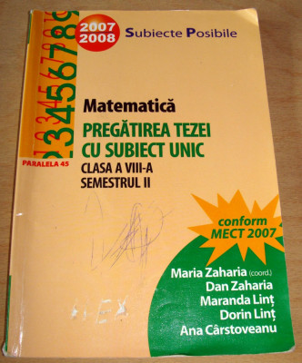 Matematica /Pregatirea Tezei cu subiect unic - clasa a VIII a - Maria Zaharia foto