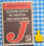 Actiuni civile in justitie teorie si practica judiciara Constantin Crisu