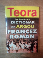 DICTIONAR DE ARGOU FRANCEZ-ROMAN de DAN DUMITRESCU , 1998 foto