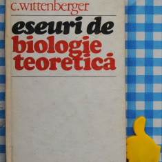 Eseuri de biologie teoretica C Wittenberg