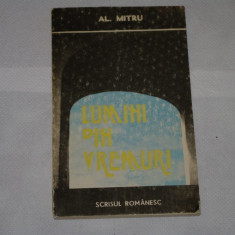 Lumini din vremuri - Al. Mitru - Scrisul Romanesc - 1987