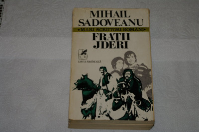 Fratii Jderi - Mihail Sadoveanu - Cartea Romaneasca - 1978 foto