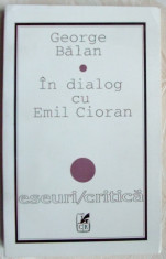 GEORGE BALAN IN DIALOG CU EMIL CIORAN (editia princeps, 1996) foto