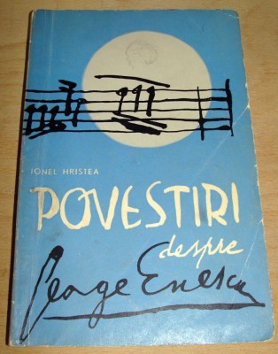 Povestiri despre George Enescu - Ionel Hristea foto
