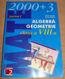 2000+3 Algebra Geometrie partea I - Anton Negrila / Maria Negrila, Clasa 8, Matematica