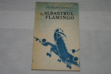 Albastrul Flamingo - Iv Martinovici - Editura Militara - 1979