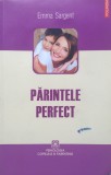 PARINTELE PERFECT - Emma Sargent