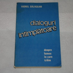 Dialoguri intamplatoare - Viorel Salagean - Editura Politica - 1987
