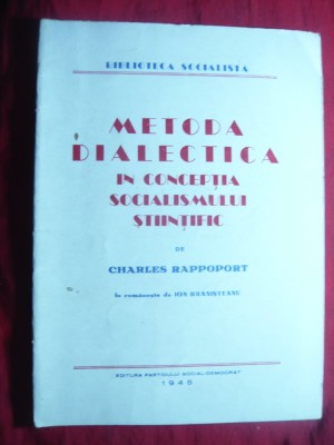 Ch.Rappoport - Metoda Dialectica in conceptia Socialismului Stiintific -Ed.1945 foto