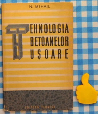 Tehnologia betoanelor usoare N Mihail foto