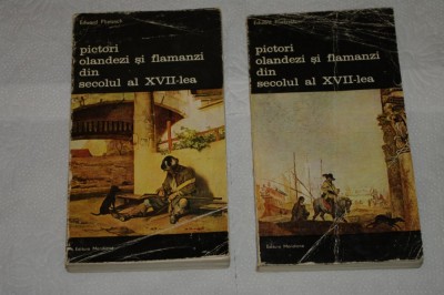 Pictori olandezsi si flamanzi din secolul al XVII-lea - Eduard Plietzsch - 2 vol foto