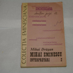 Mihai Eminescu - Interpretari - vol. 2 - Mihai Dragan - Editura Junimea - 1986
