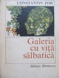 Galeria cu vita salbatica - Constantin Toiu