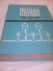 INSTALATII ELECTRICE-O.CENTEA,EDITURA DIDACTICA 1973,479 PAG.CARTONATA,TIRAJ MIC foto