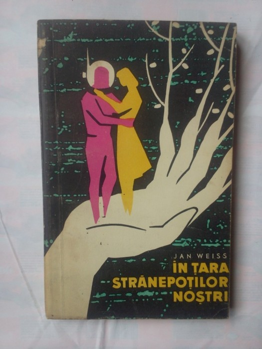 (C322) JAN WEISS - IN TARA STRANEPOTILOR NOSTRI