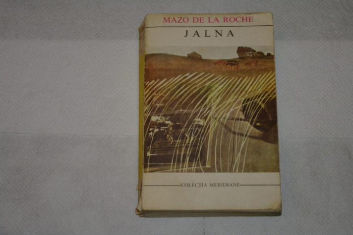 Jalna - Mazo de la Roche - Editura Univers - 1973
