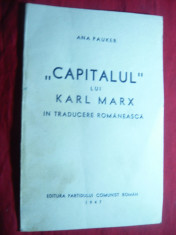 Ana Pauker - Capitalul lui Karl Marx in traducere Romaneasca 1947 Ed.PCR foto