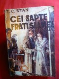 T.C.Stan - Cei sapte frati siamezi - Ed.IIa cca 1945 Ed.Cultura Romaneasca