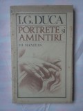 (C323) I.G. DUCA - PORTRETE SI AMINTIRI