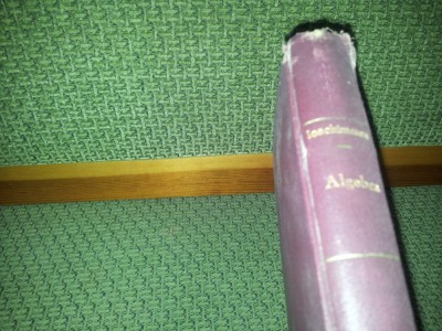 A.G.Ioachimescu - Culegere Probleme Algebra - Cartea Romaneasca 1921 foto