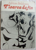 Cumpara ieftin ADRIAN BELDEANU - FLOAREA DE FAN (POEZII SI POEME, 1977) [tiraj 900 ex.]
