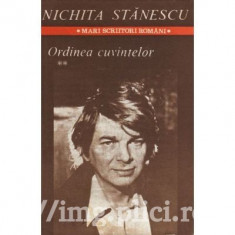 Nichita Stanescu - Ordinea cuvintelor (2 vol.)