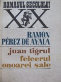 Juan Tigrul - Felcerul onoarei sale - Ramon Perez de Alaya