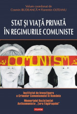 Cosmin Budeanca - Stat si viata privata in regimurile comuniste - 512229 foto