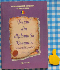 Pagini din diplomatia Romaniei Vol IV foto