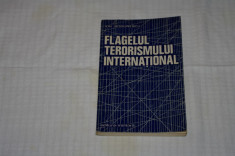 Flagelul terorismului international - Ion Bodunescu - Editura Militara - 1978 foto