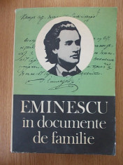 EMINESCU IN DOCUMENTE DE FAMILIE- documente literare- GH. Ungureanu foto