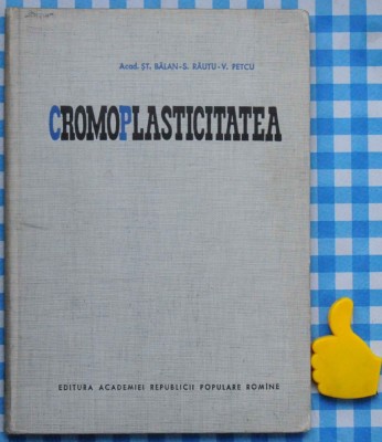 Cromoplasticitatea St Balan S Rautu V Petcu foto