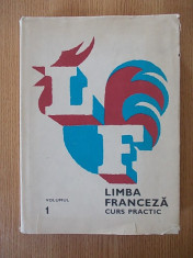 LIMBA FRANCEZA- CURS PRACTIC- vol I, cartonata, supracoperta foto
