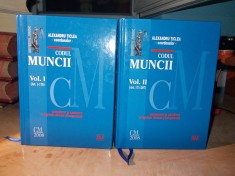 ALEXANDRU TICLEA - CODUL MUNCII * COMENTAT SI ADNOTAT (VOL. 1 + VOL. 2) - 2008 +