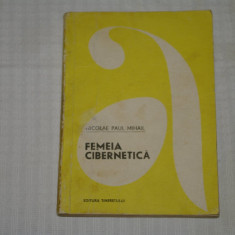 Femeia cibernetica - Nicolae Paul Mihail - Editura Tineretului - 1969