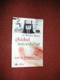 Ghidul microbilor - Cum sa ne ferim de virusuri, ciuperci, bacterii si paraziti