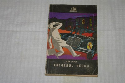 Fulgerul negru - Ion Capet - Editura Militara - 1973 foto