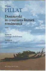 AS - Dinu Pillat - DOSTOIEVSKI IN CONSTIINTA LITERARA ROMANEASCA foto