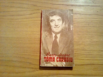 Carte despre TOMA CARAGIU - studiu: Valentin Silvestru - 1984, 263 p. foto