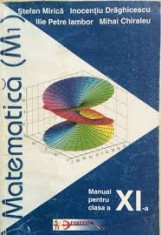 Stefan Mirica - Matematica manual pentru clasa a XI a M1 foto