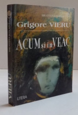 ACUM SI IN VEAC , POEME , CONFESIUNI , 1997 foto