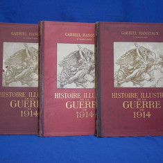 GABRIEL HANOTAUX - HISTOIRE ILLUSTREE DE LA GUERRE DE 1914(3 VOL.=10,13,17)-1920