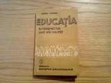 EDUCATIA IN PERSPECTIVA UNEI NOI CALITATI - Ioan Jinga - Stiintifica, 1987, 215p