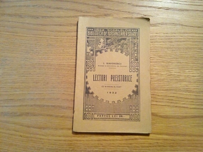 LECTURI PREISTORICE - Ion Simionescu - 1932, 109 p.