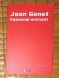 Dusmanul declarat : texte si interviuri / Jean Genet, 2004