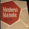 MESTERUL MANOLE-CRONICI SI STUDII LITERARE-1934-1957-MIHAI BENIUC-