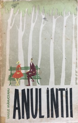 ANUL INTAI - Vasile Manuceanu foto