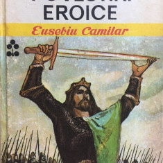 POVESTIRI EROICE - Eusebiu Camilar (Biblioteca pentru toti copiii)