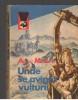 (C7088) ALISTAIR MACLEAN - UNDE SE AVANTA VULTURII, 1984